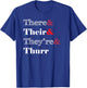 There Their They're Thurr Shirt - Grammar Police Shirt T-Shirt - T-Shirt | Royal