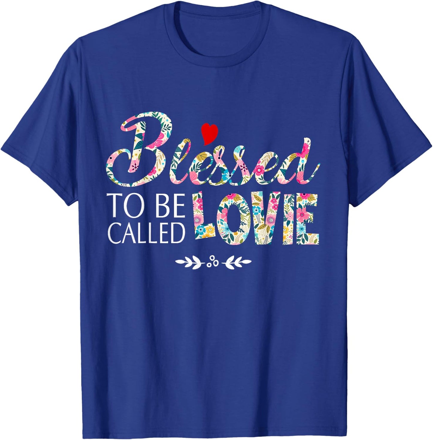 Blessed To Be Called Lovie T-Shirt - T-Shirt | Royal