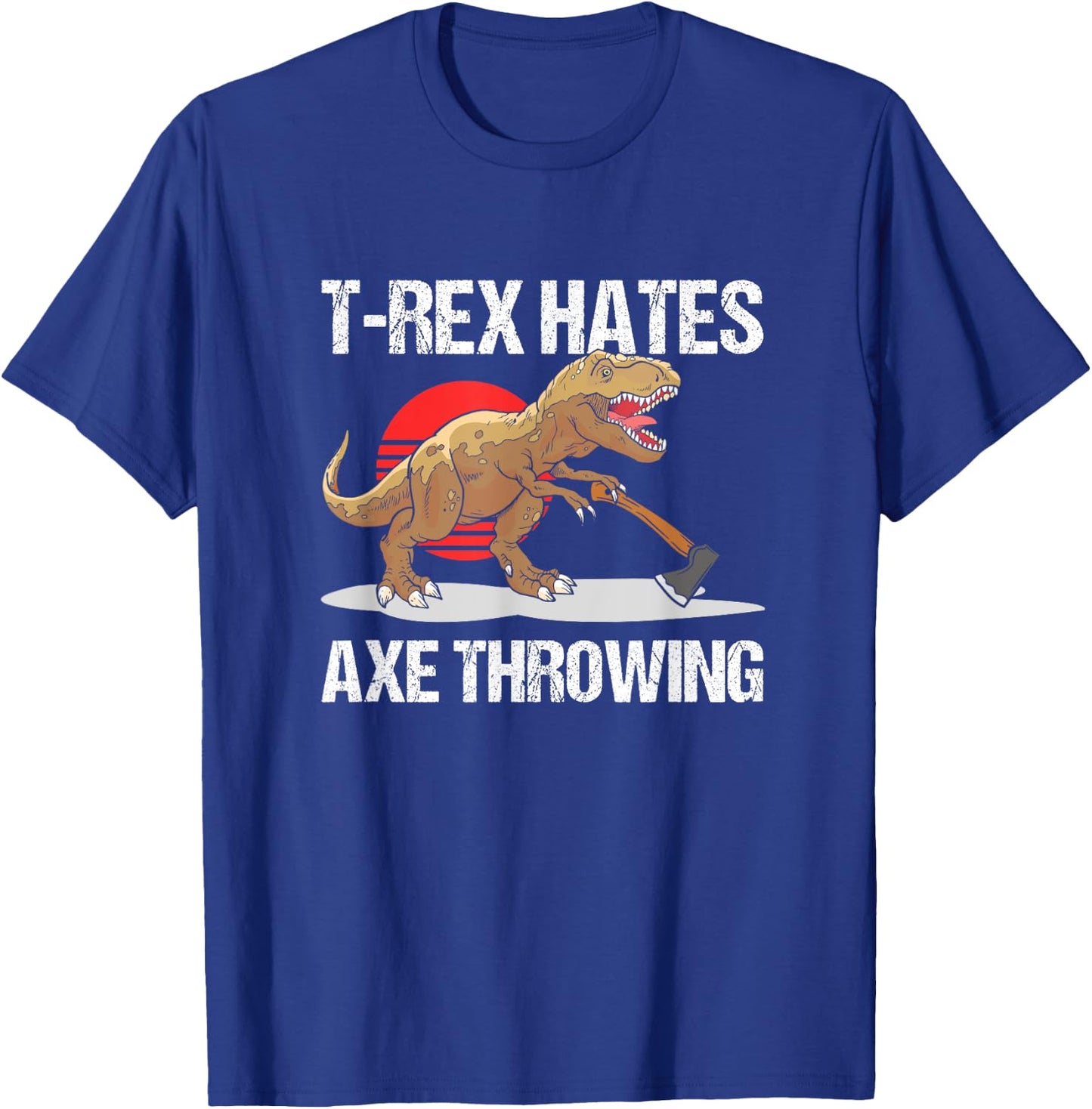 T-Rex Hates Axe Throwing Lumberjack Hatchet T-Shirt - T-Shirt | Royal