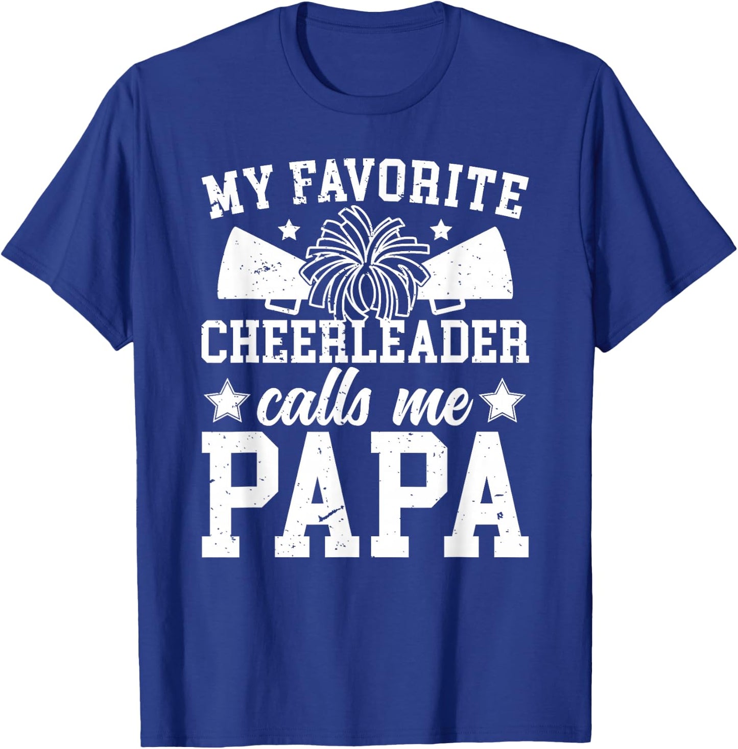 My Favorite Cheerleader Calls Me Papa Cheer Papa T-Shirt - T-Shirt | Royal