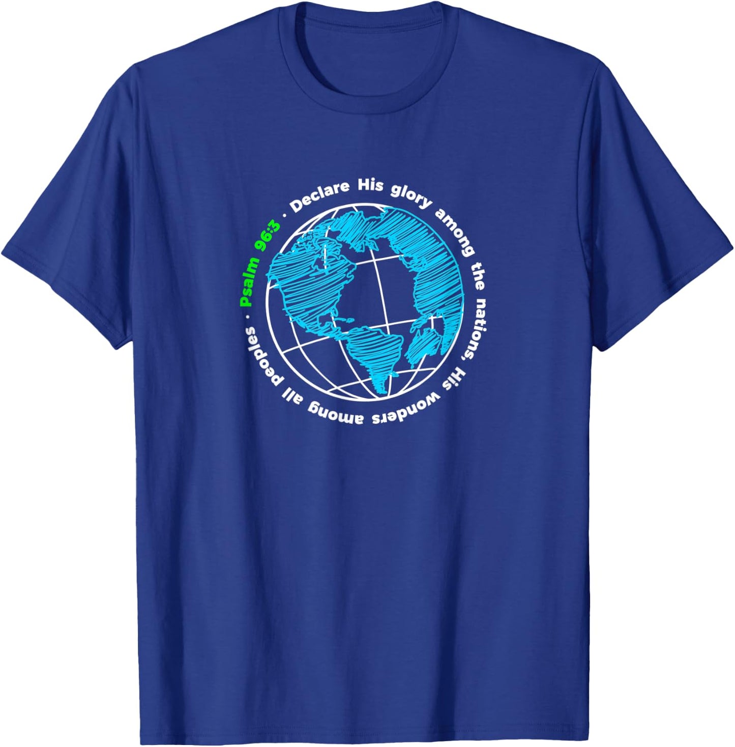 Declare His Glory - Psalm 96:3 Bible Verse Quote T-Shirt - T-Shirt | Royal