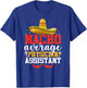 Nacho Average Physician Assistant Mexican Cinco De Mayo T-Shirt - T-Shirt | Royal
