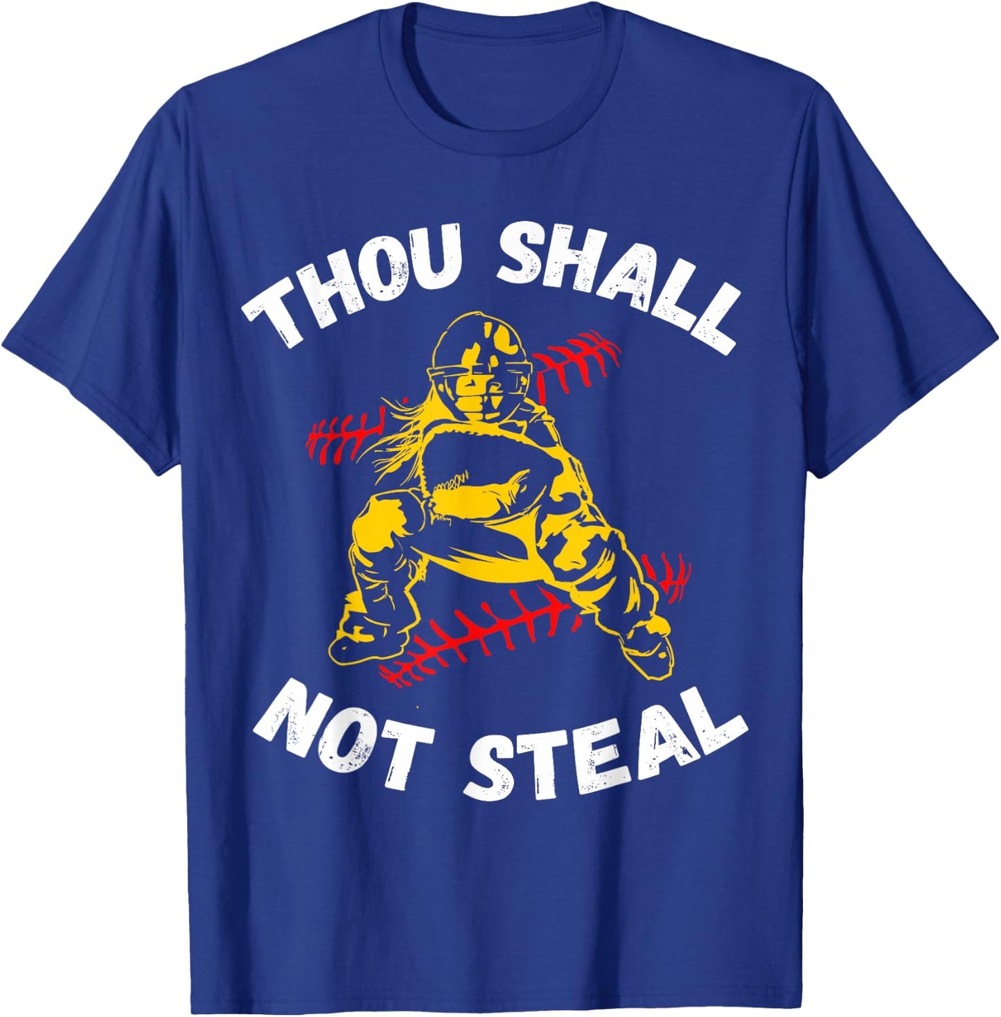Thou Shall Not Steal Softball or Baseball T Shirt T-Shirt - T-Shirt | Royal