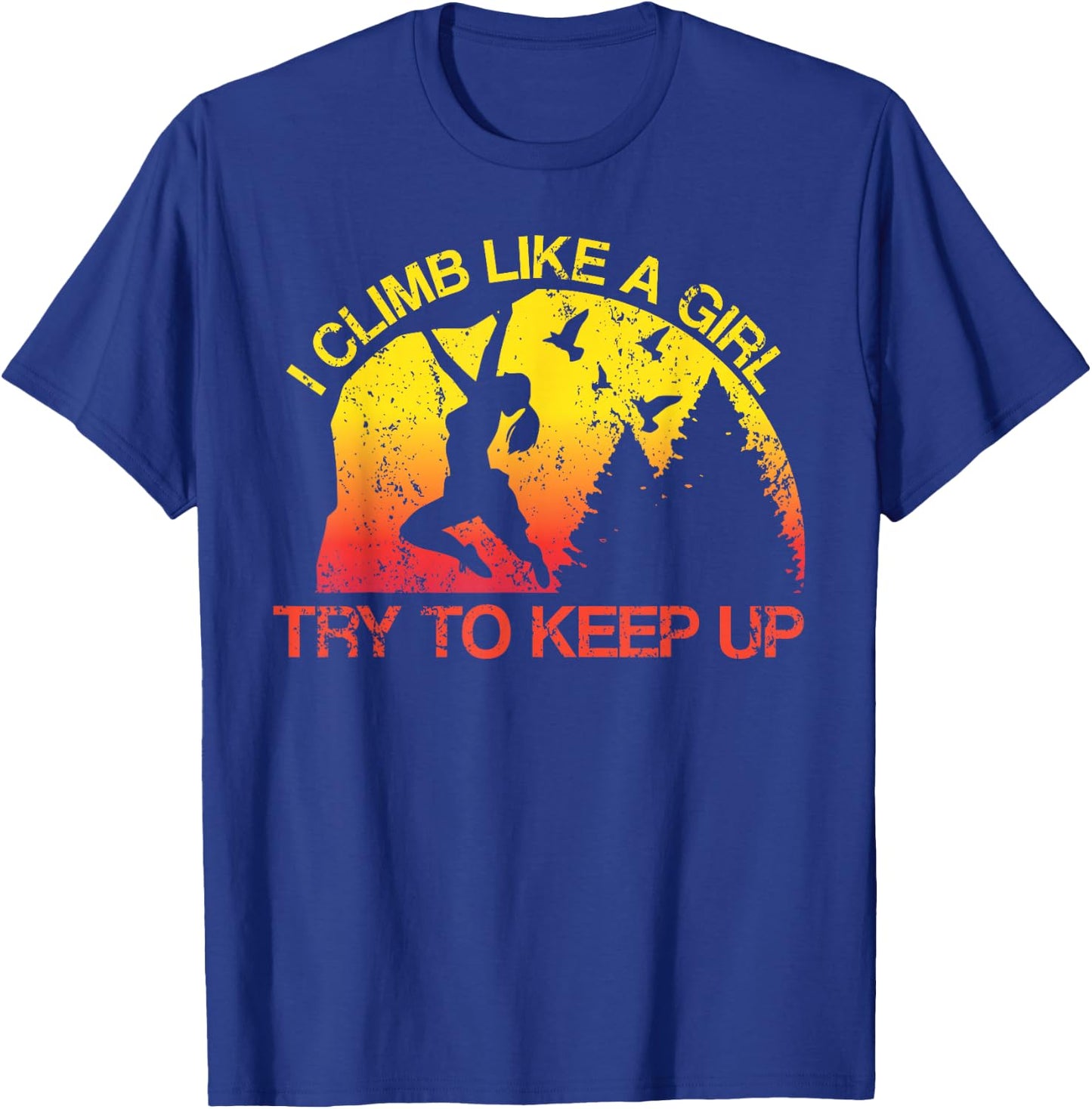 I Climb Like A Girl Rock Climbing Gear Kids Women Sunset T-Shirt - T-Shirt | Royal
