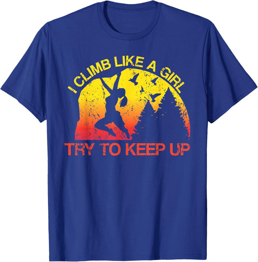 I Climb Like A Girl Rock Climbing Gear Kids Women Sunset T-Shirt - T-Shirt | Royal
