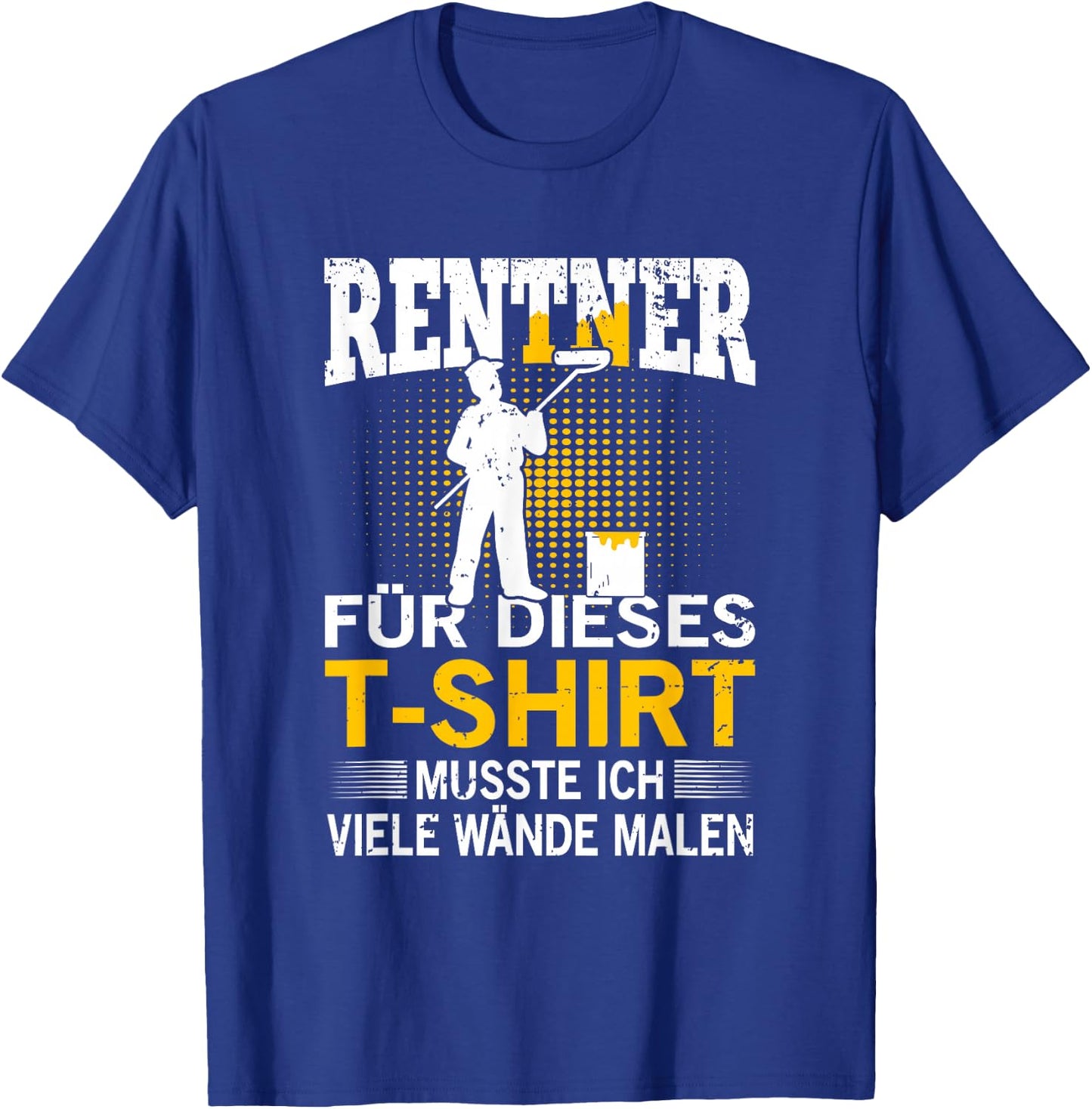 Maler Lackierer in Rente Ruhestand Rentner Geschenk T-Shirt - T-Shirt | Royal