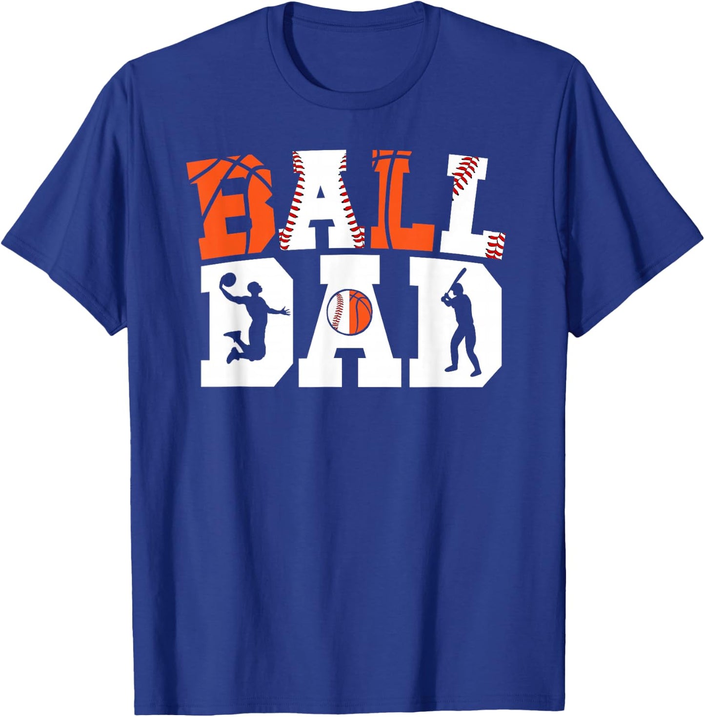 Ball Dad Proud Baseball Basketball Dad T-Shirt - T-Shirt | Royal