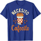 Necesito Cafecito Spanish Coffee T-Shirt - T-Shirt | Royal