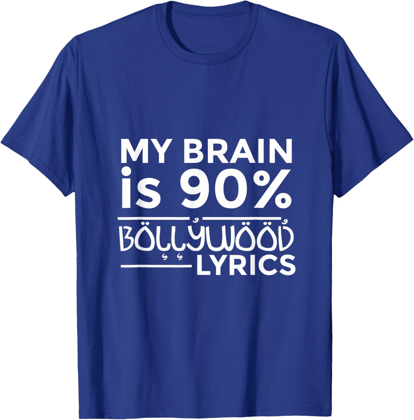 Bollywood Shirt - My Brain Is 90% Bollywood Lyrics T-Shirt - T-Shirt | Royal