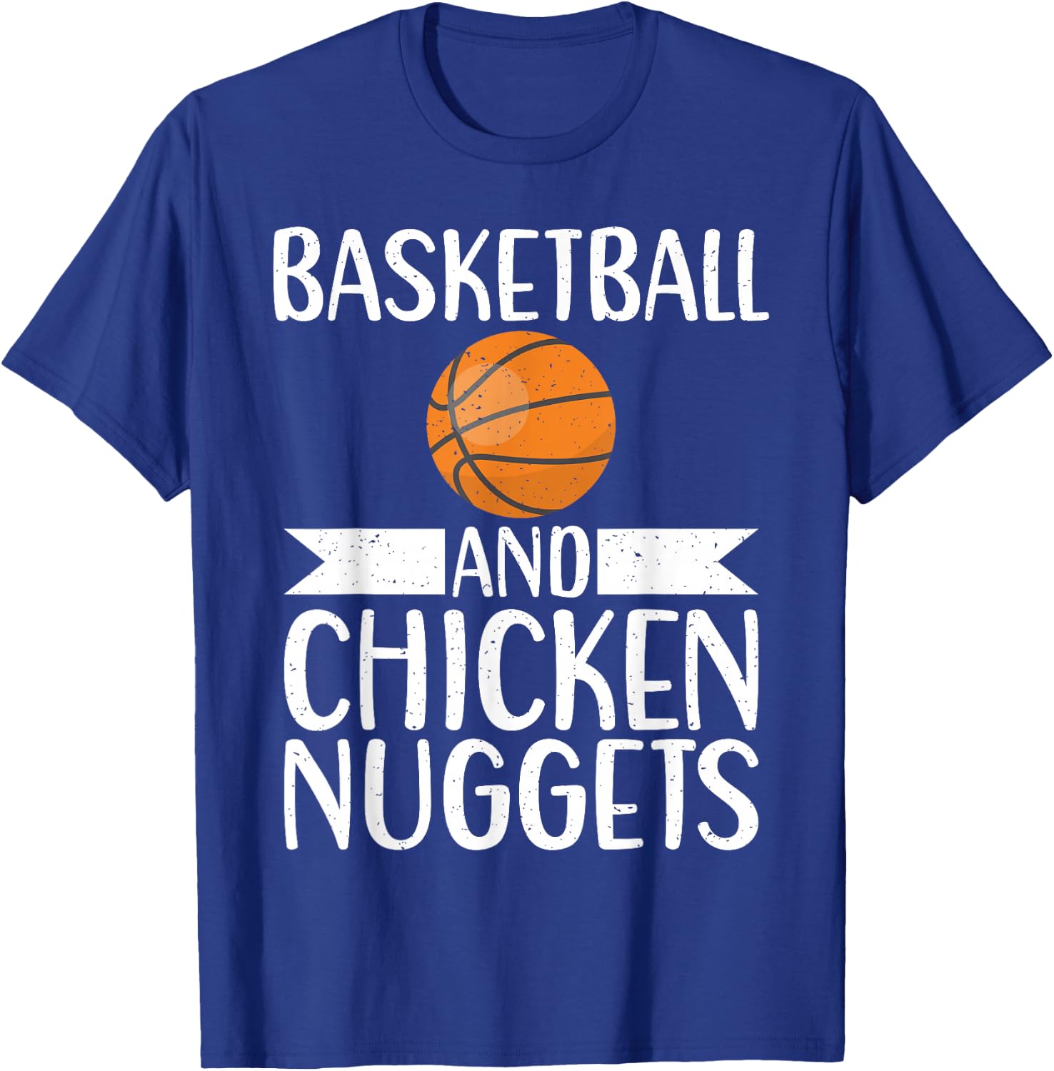 Basketball and Chicken Nuggets T-Shirt - T-Shirt | Royal