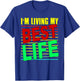 I'm Living My Best Life Motivational T-Shirt - T-Shirt | Royal