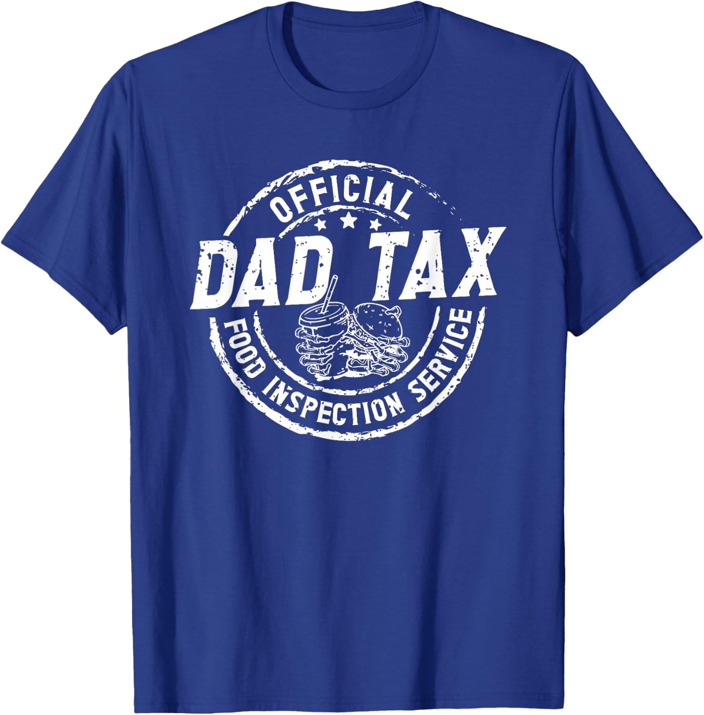 Official Dad Tax Food Inspection Service Funny Fathers Day T-Shirt - T-Shirt | Royal