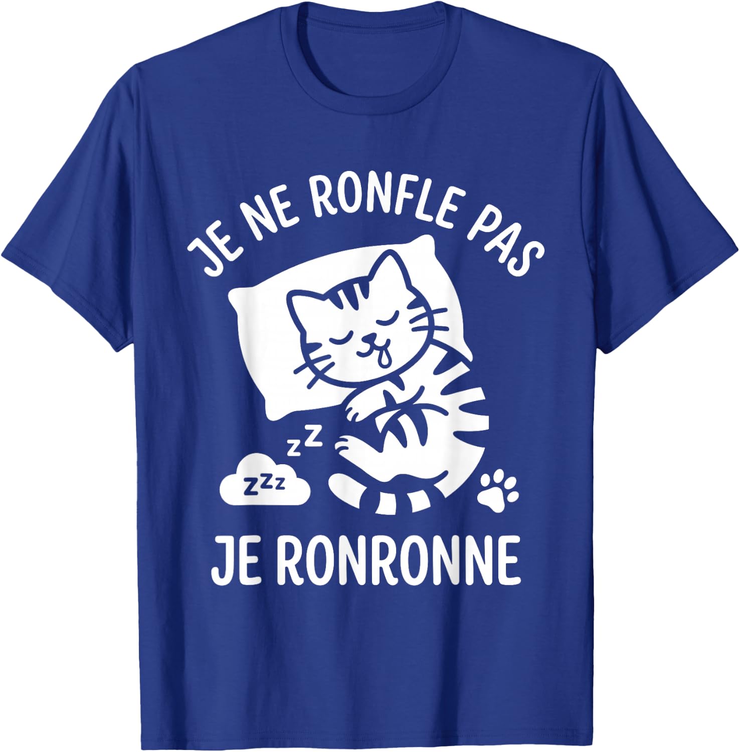 Humour Ronfleur Chat ronron Je ne Ronfle Pas Je ronronne T-Shirt - T-Shirt | Royal