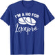 I'm A Ho For Lexapro Quote T-Shirt - T-Shirt | Royal