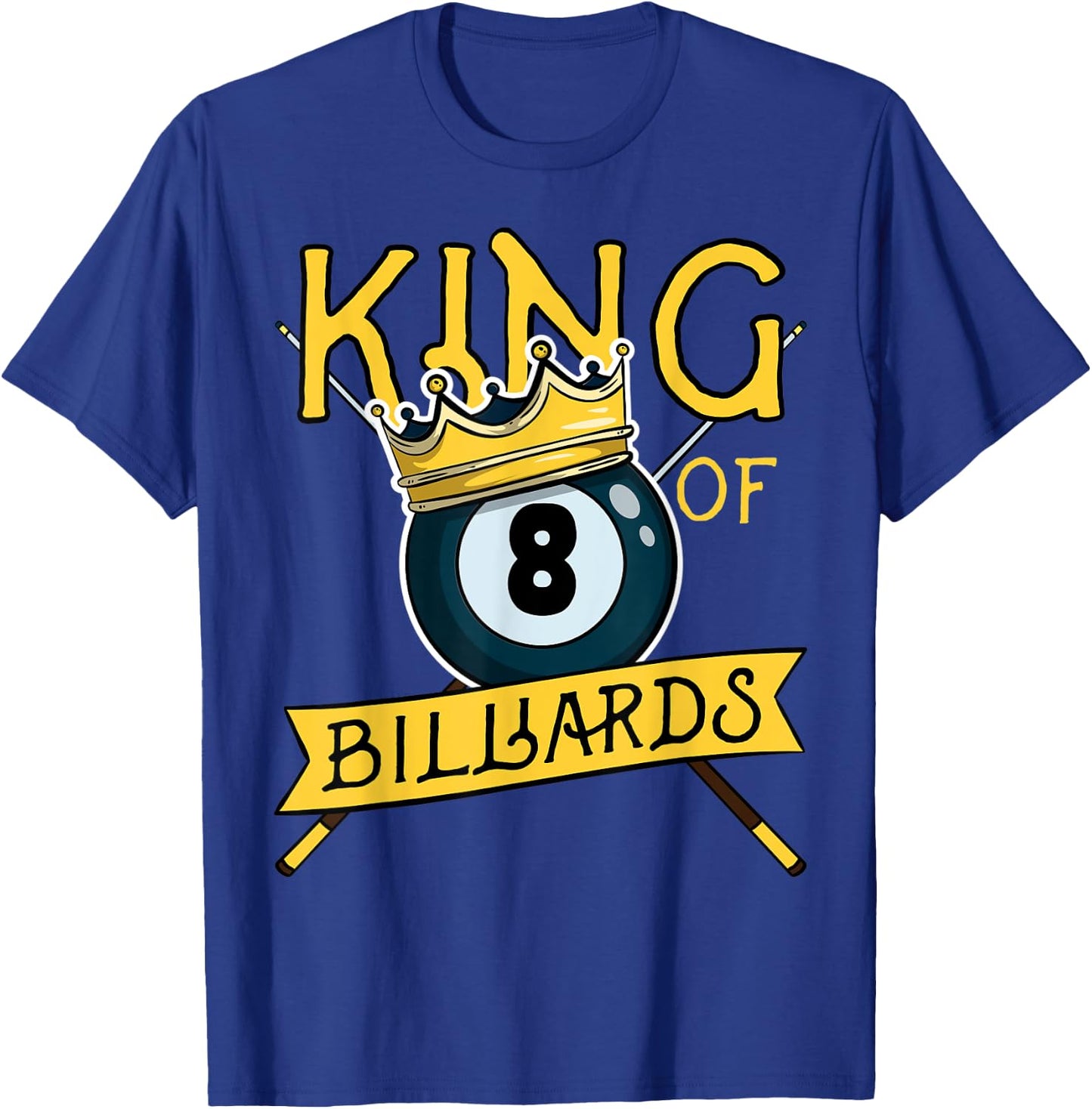 Pool Player 8 Ball Snooker Dad Joke Funny King Of Billiards T-Shirt - T-Shirt | Royal