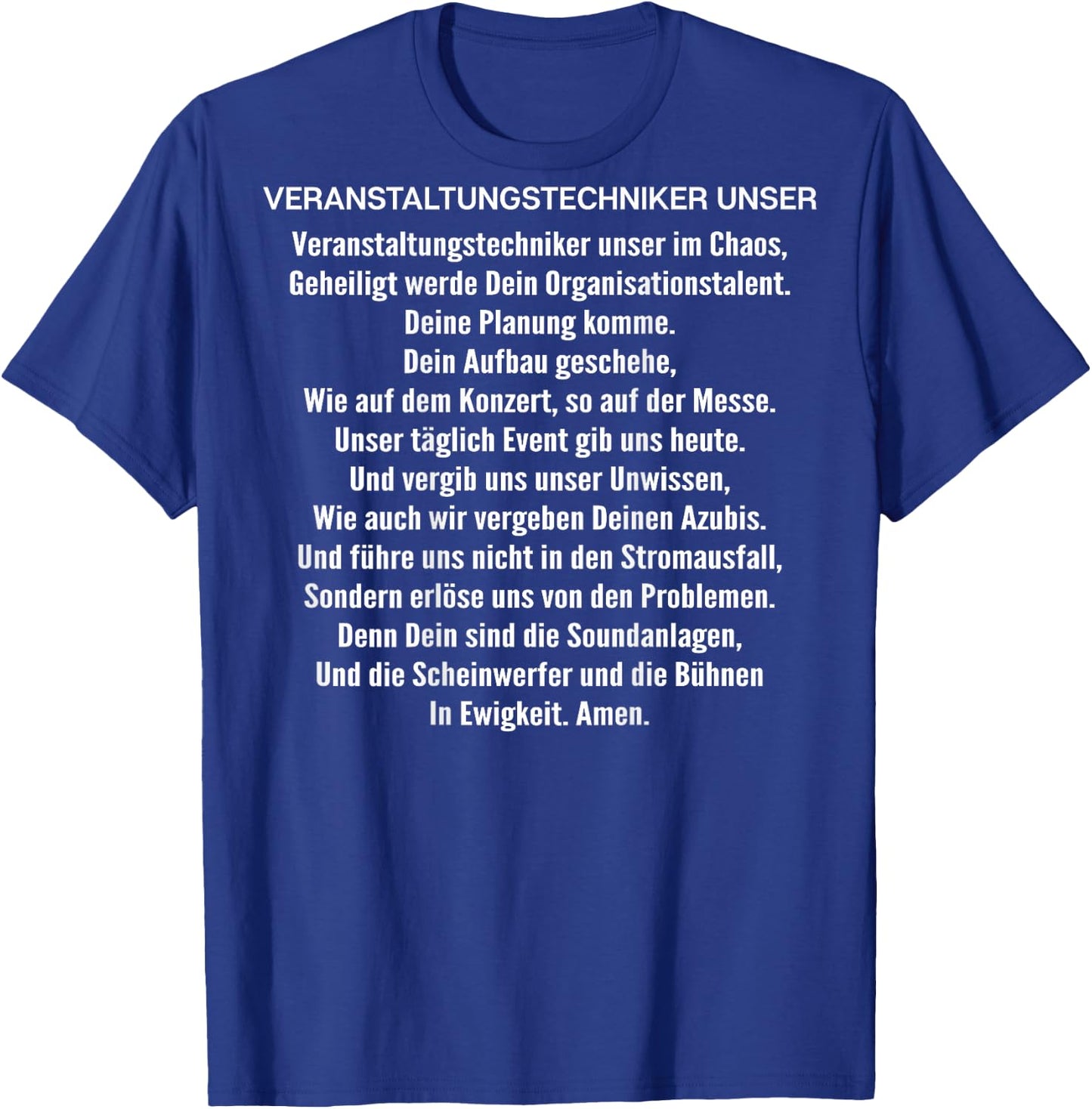 Veranstaltungstechniker Unser Gebet Veranstaltungstechniker T-Shirt - T-Shirt | Royal