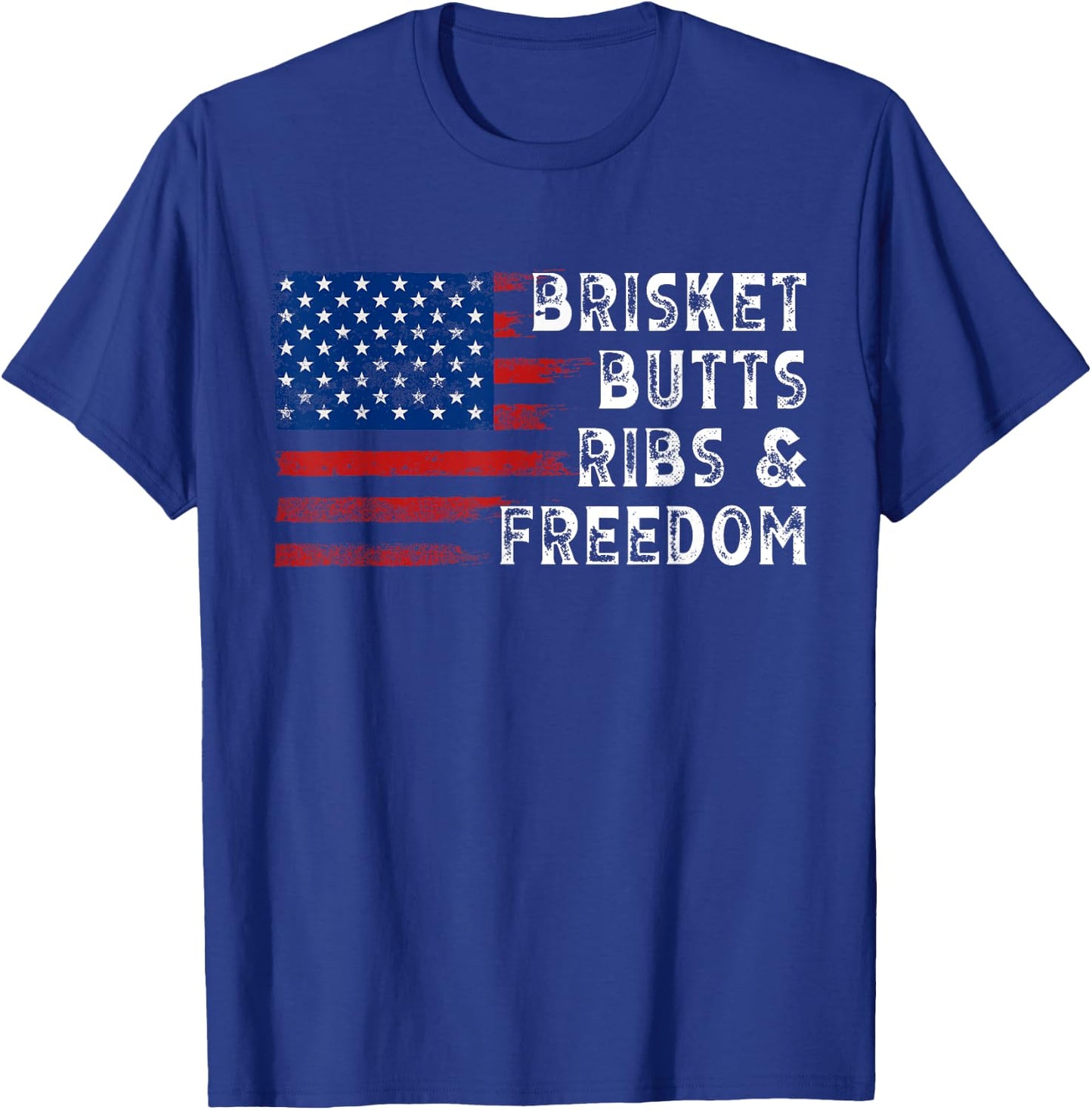 Brisket Butts Ribs and Freedom Steak cooking Beef Roast T-Shirt - T-Shirt | Royal