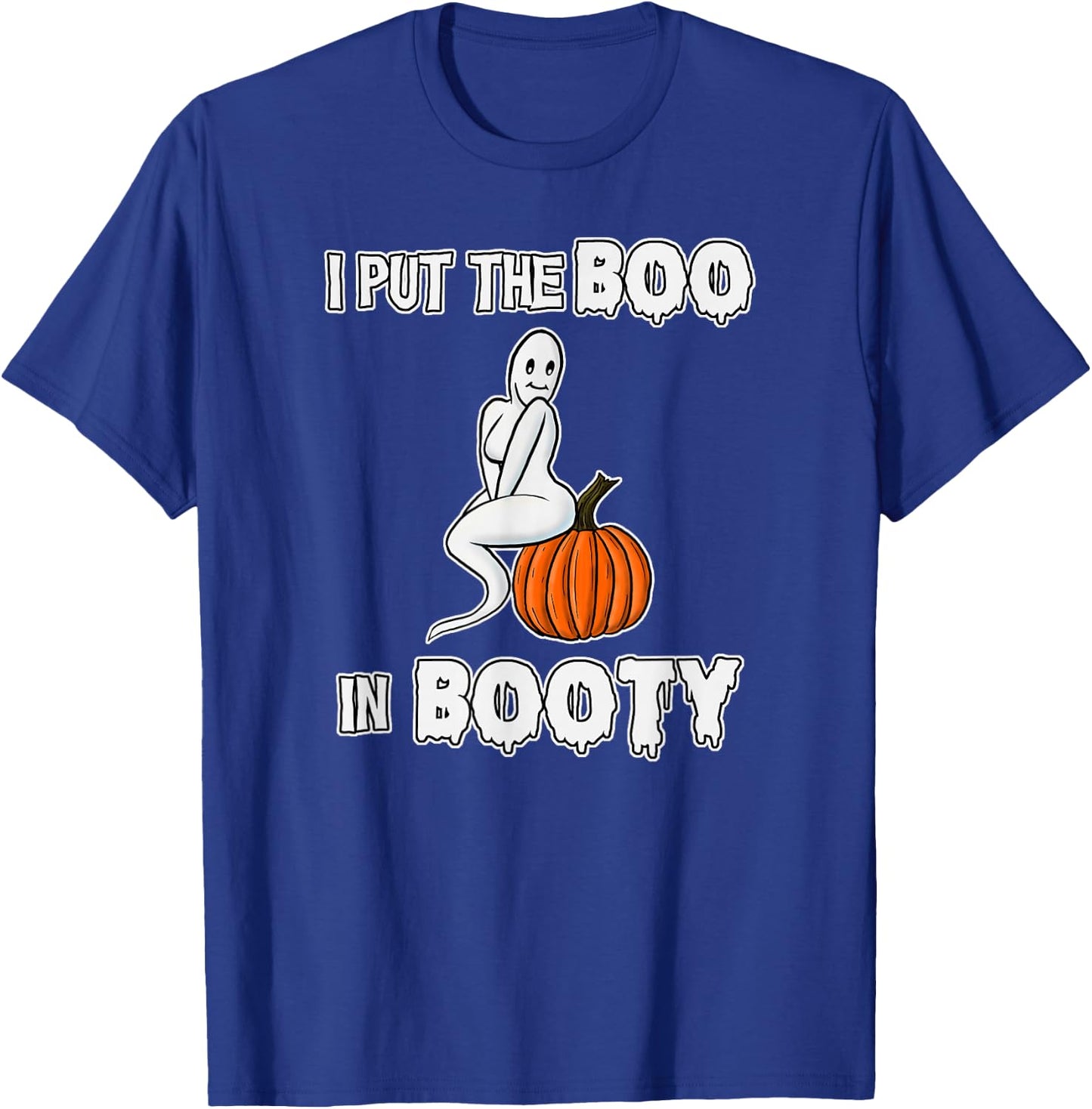 Funny Halloween 2022 I put the Boo in Booty Ghost T-Shirt - T-Shirt | Royal