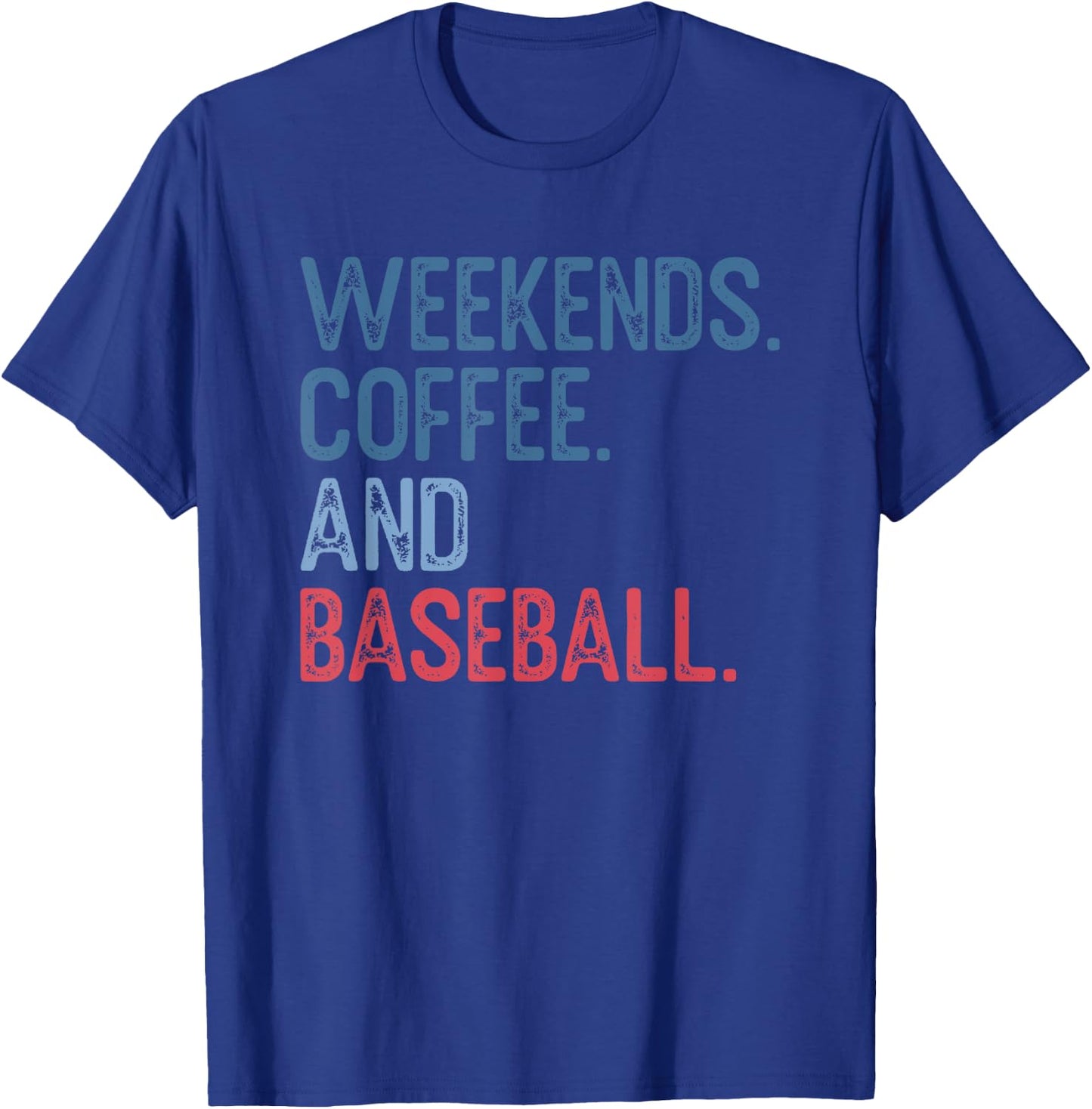 Weekends Coffee and Baseball T-Shirt - T-Shirt | Royal