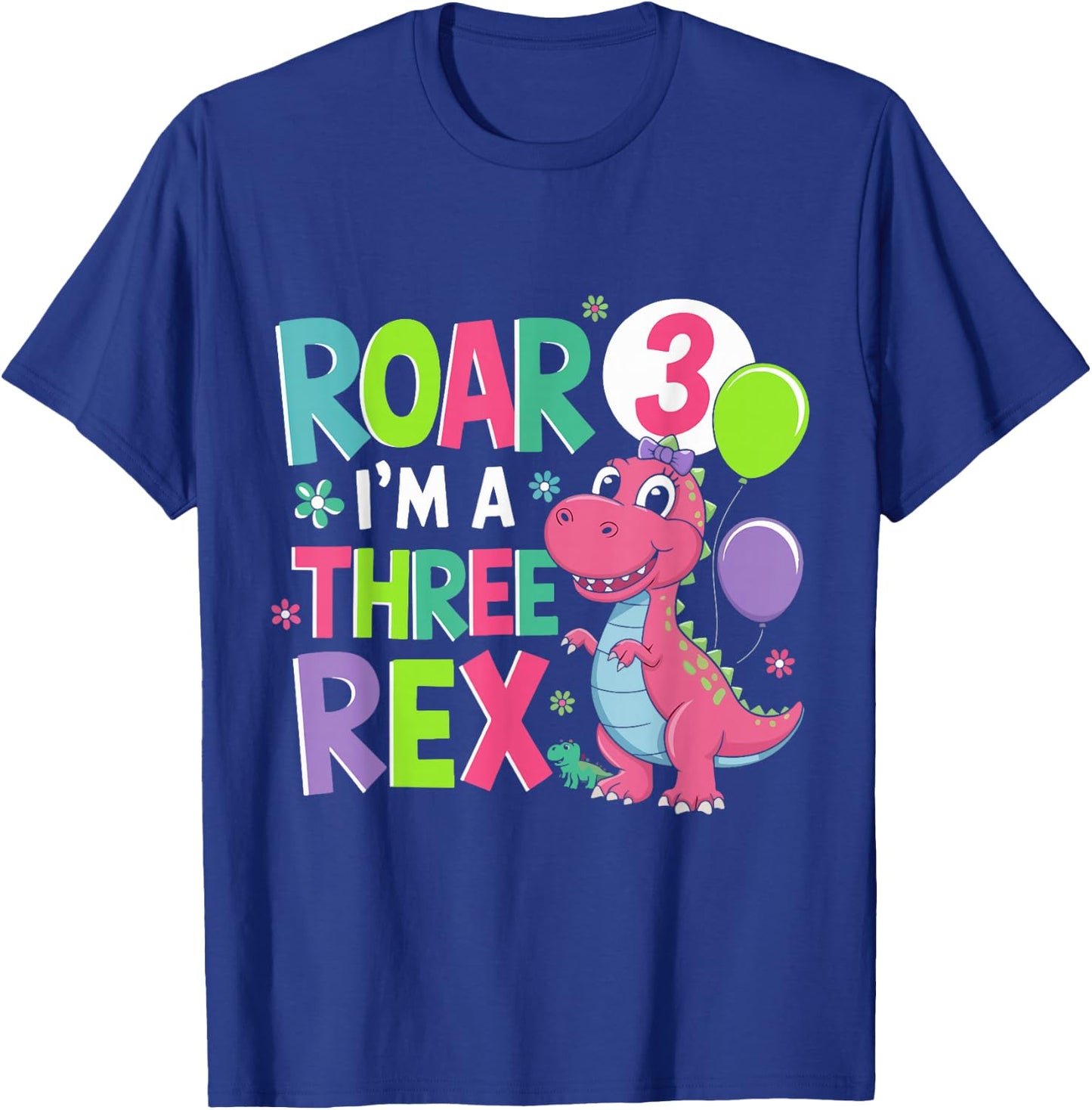 Roar I'm A Three Rex Birthday Girl 3 Year Old Cute Dinosaur T-Shirt - T-Shirt | Royal