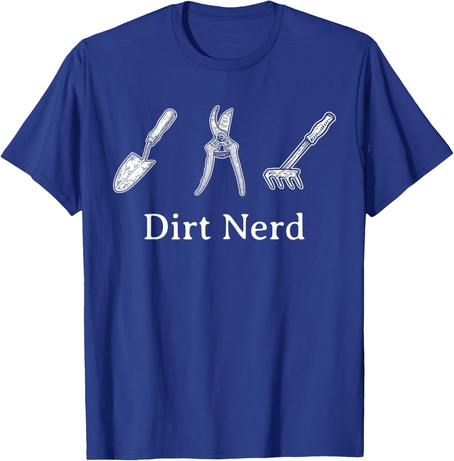 Dirt Nerd Gardening Funny Garden Lover Plant Design T-Shirt - T-Shirt | Royal