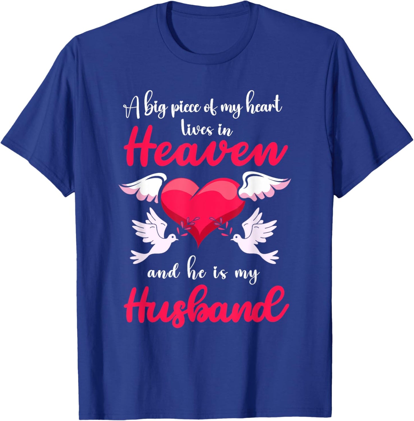 Big Piece Of My Heart Lives In Heaven He Is My Husband Angel T-Shirt - T-Shirt | Royal
