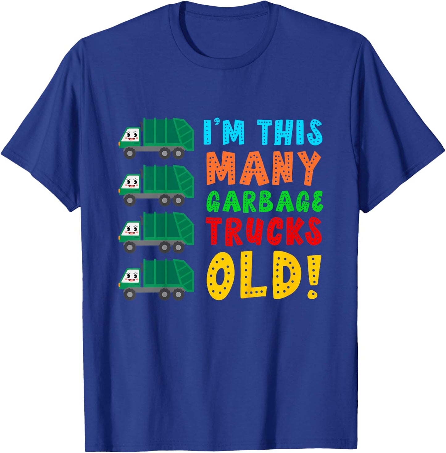 I'm This Many Garbage Trucks Old 4 Year Old T-Shirt - T-Shirt | Royal