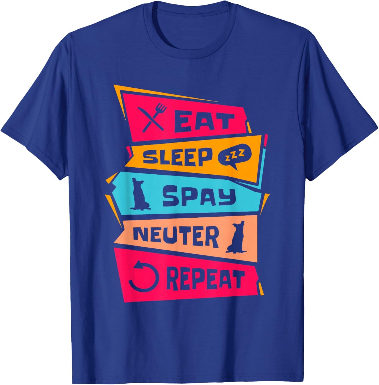 Eat Sleep Spay Neuter | Veterinary Veterinarian | Vet Tech T-Shirt - T-Shirt | Royal