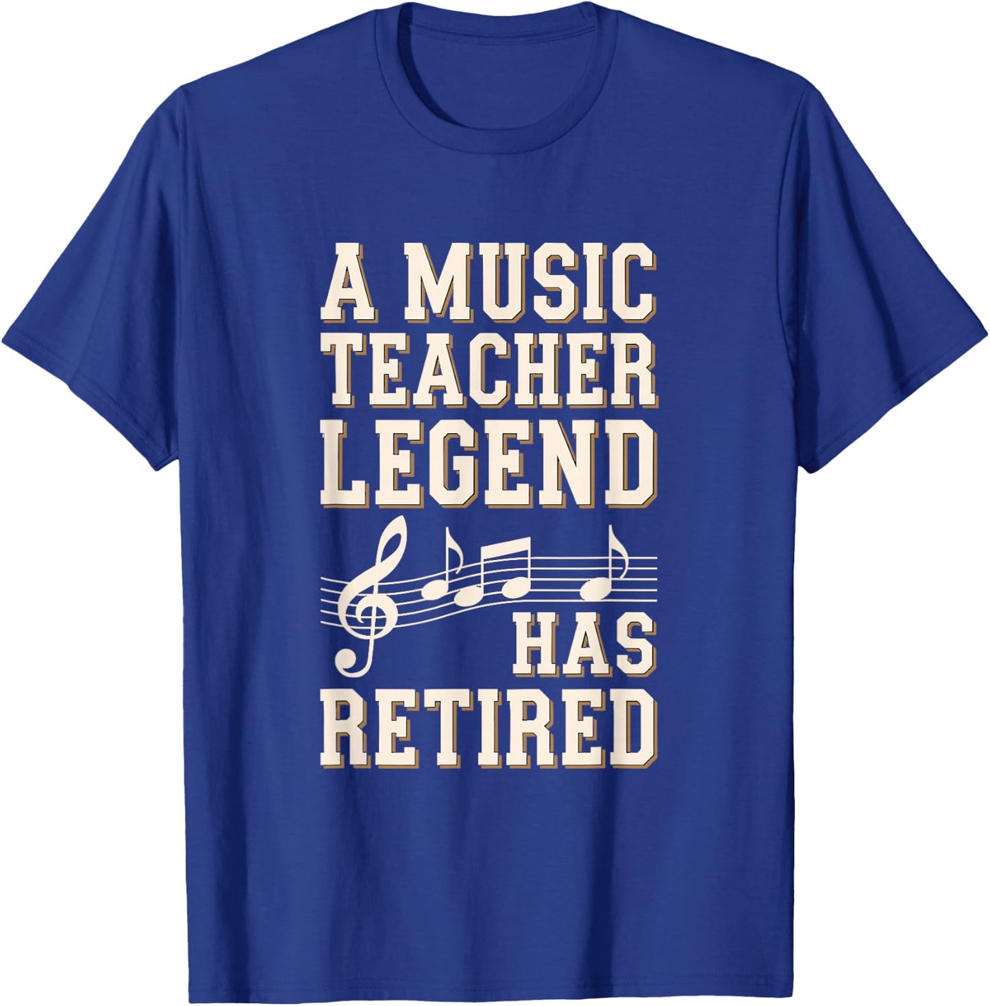 Retirement Legend Has Retired Music Teacher T-Shirt - T-Shirt | Royal