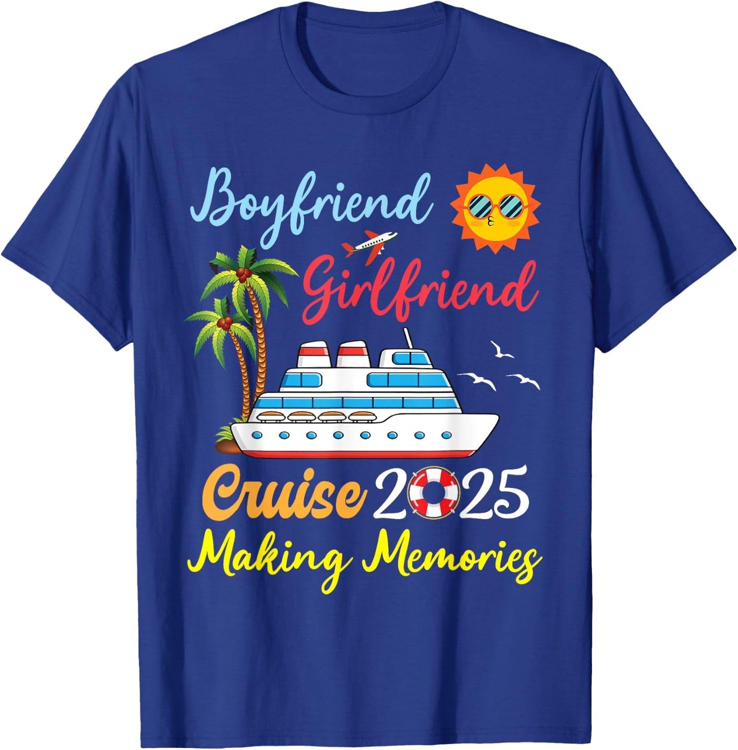 Boyfriend Girlfriend Cruise 2025 Making Memories Vacation T-Shirt - T-Shirt | Royal