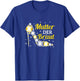 Brautmutter Polterabend Hochzeit Mama Mutter der Braut T-Shirt - T-Shirt | Royal