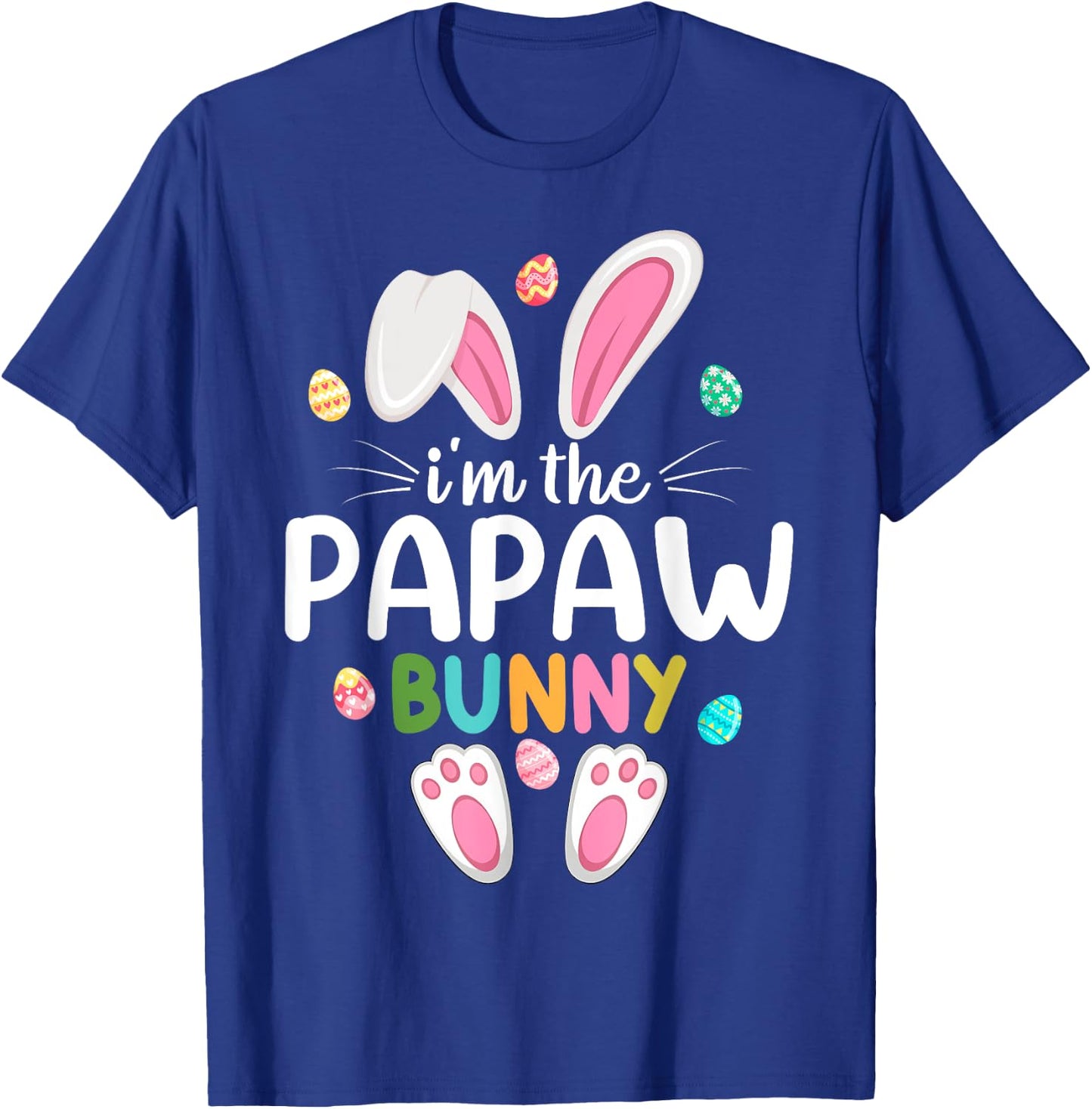 I'm The Papaw Bunny Matching Family Easter T-Shirt - T-Shirt | Royal