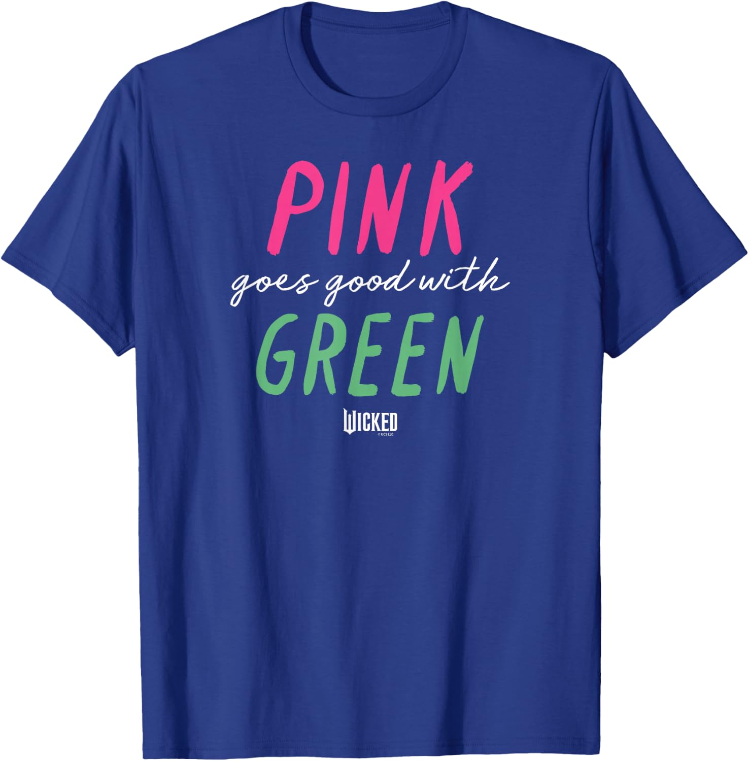 Wicked Pink Goes Good With Green , Black, S T-Shirt - T-Shirt | Royal