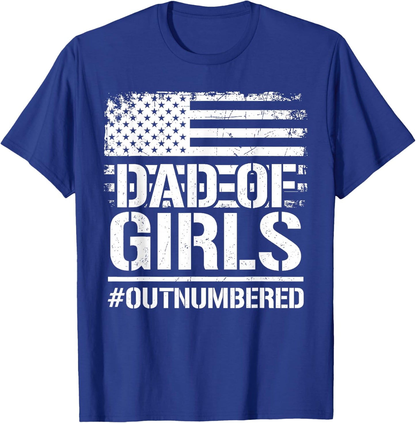 Father's Day Daddy of Girls Outnumbered Dad Daughters T-Shirt - T-Shirt | Royal
