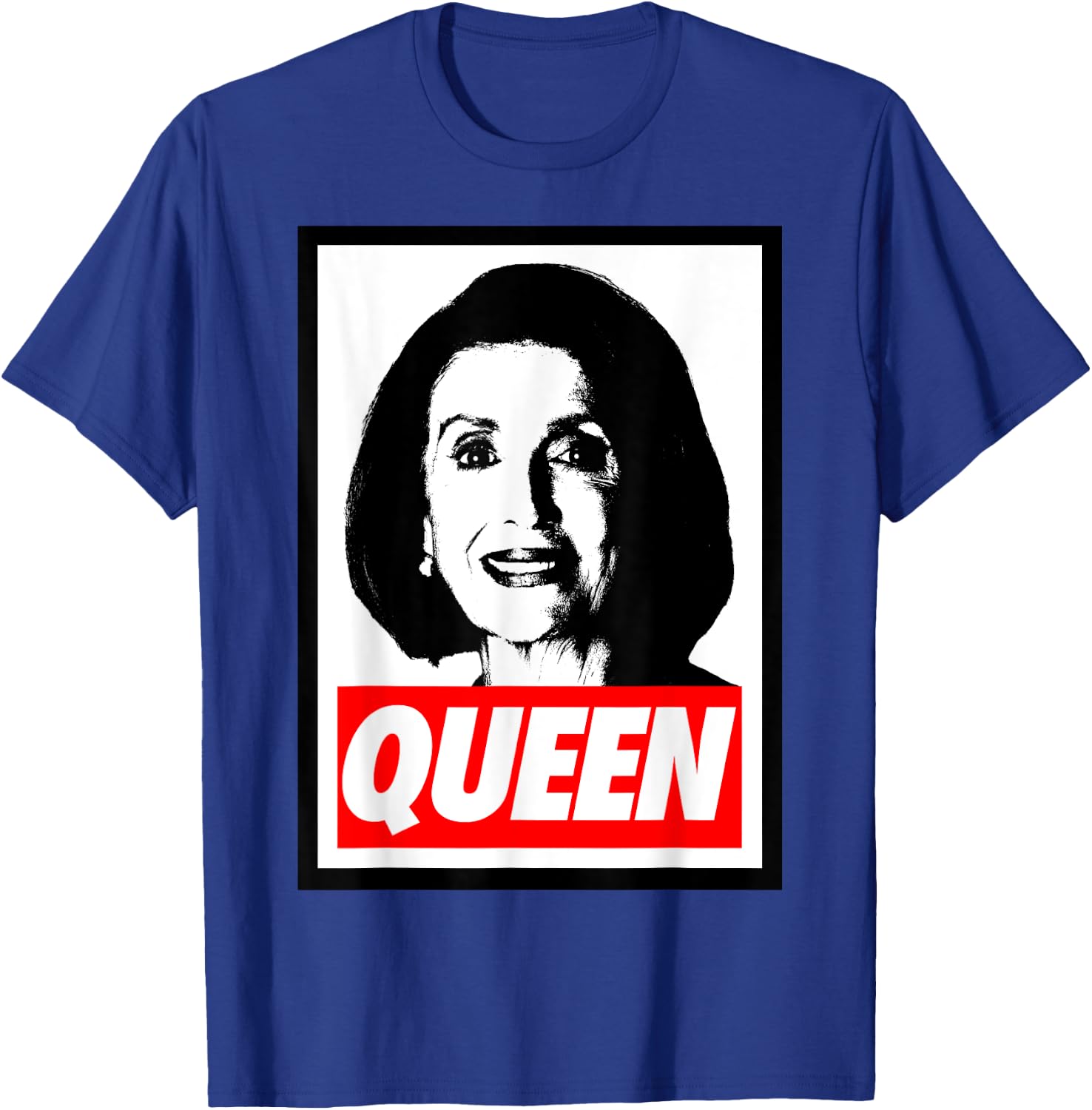 Nancy Pelosi Madam Speaker - queen of shade T-Shirt - T-Shirt | Royal