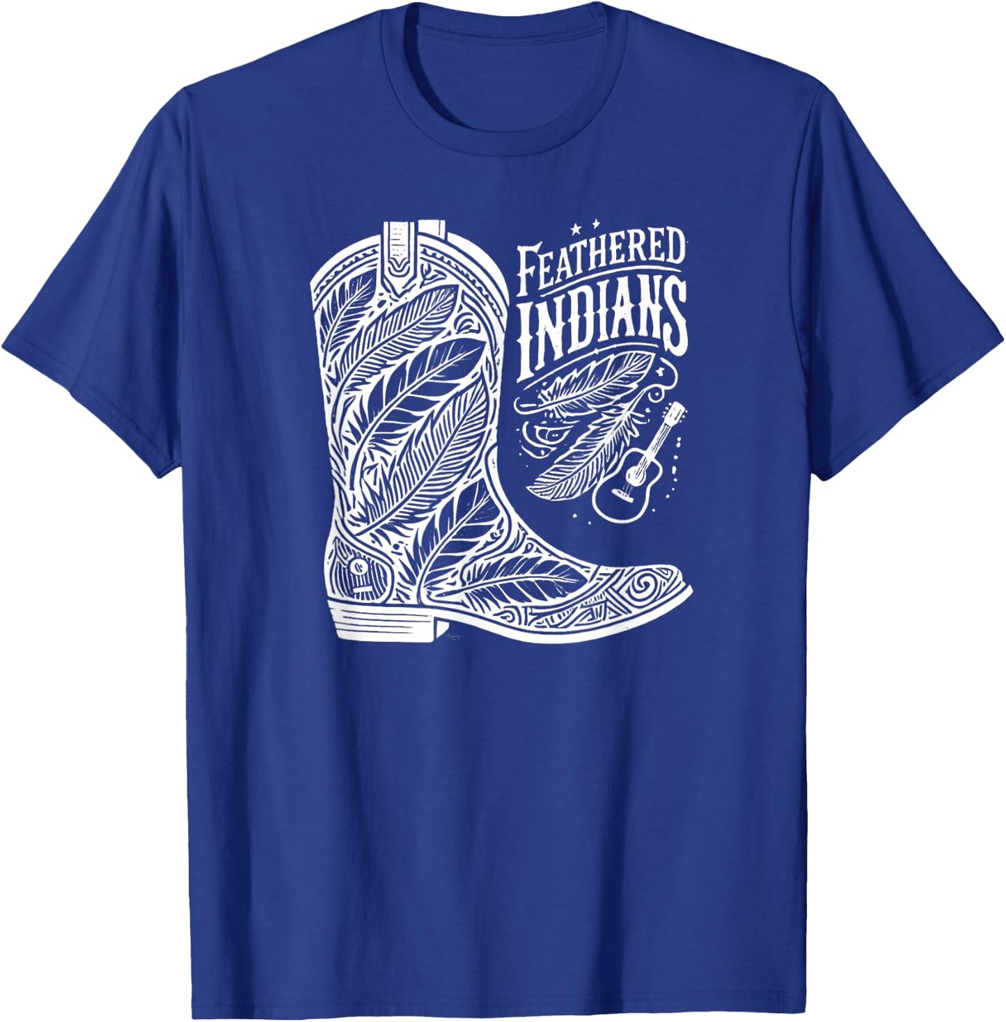 Feathered Indians Cowboy Cowgirl Boots - Country Music Lover T-Shirt - T-Shirt | Royal