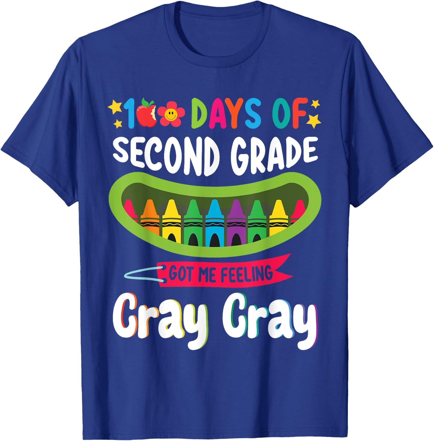 Student 100 Days of Second Grade Got Me Feeling Cray Cray T-Shirt - T-Shirt | Royal