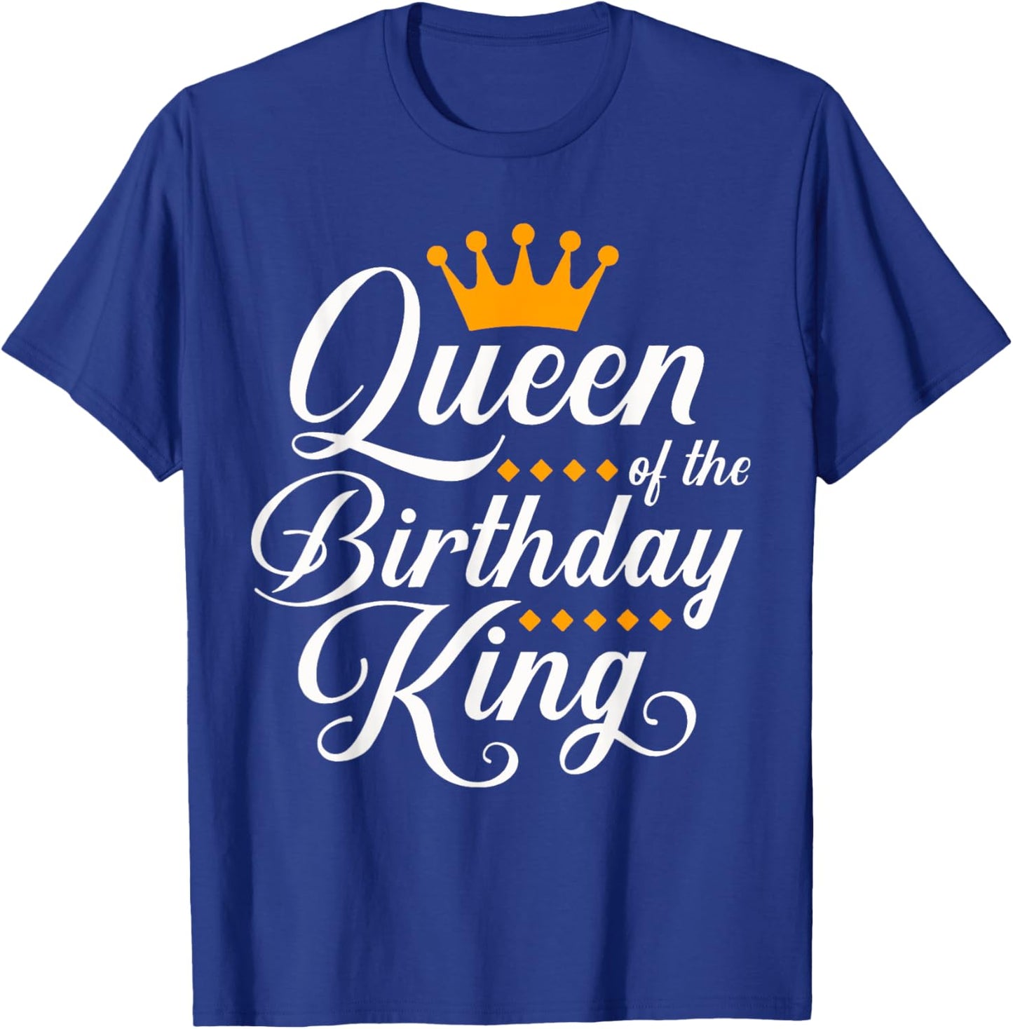 Queen Of The Birthday King Bday Party T-Shirt - T-Shirt | Royal