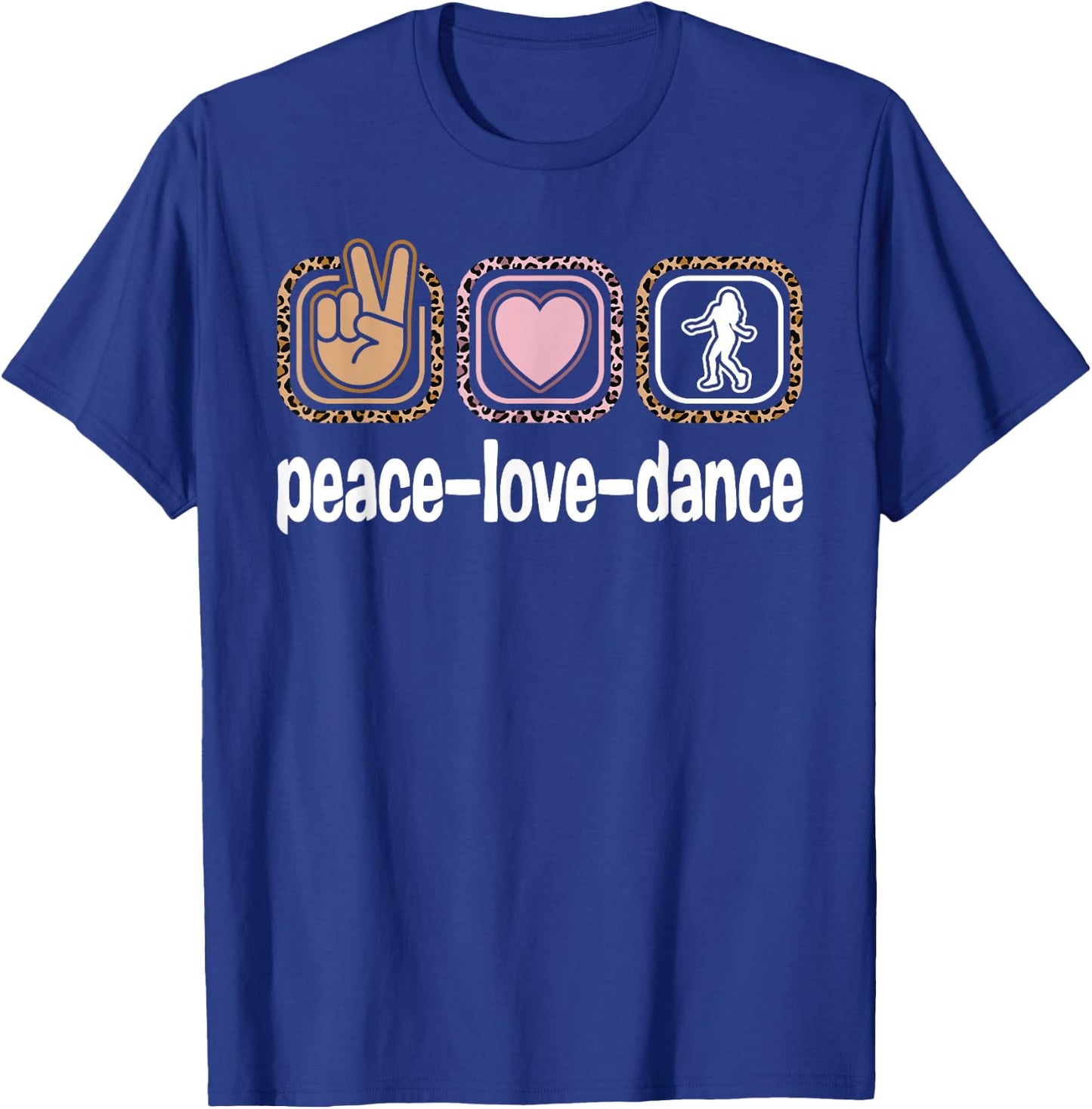 Cute Dancer Leopard Print Women Girls Kids Peace Love Dance T-Shirt - T-Shirt | Royal