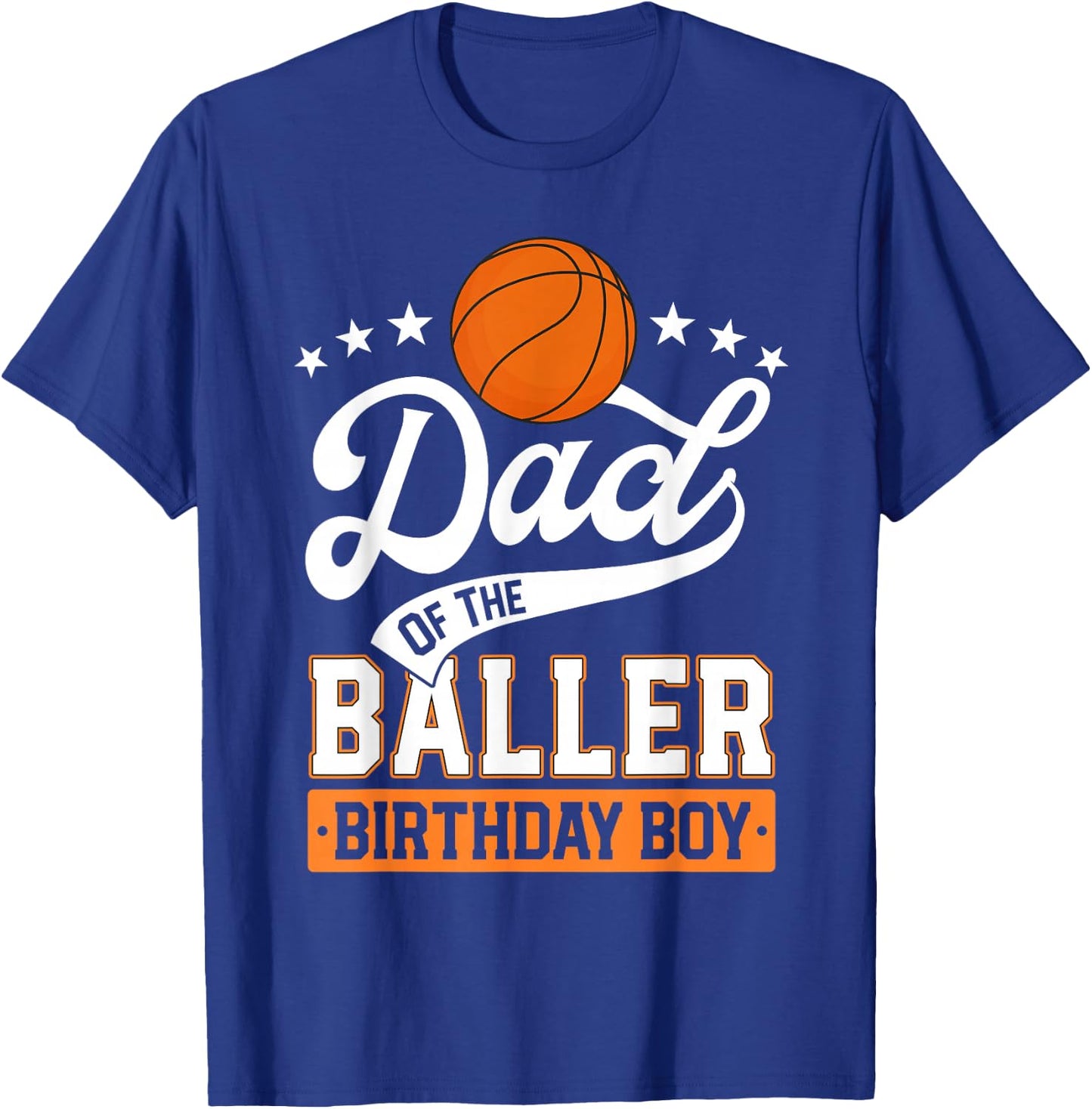 Dad Of The Baller Birthday Boy Basketball Themed Party T-Shirt - T-Shirt | Royal