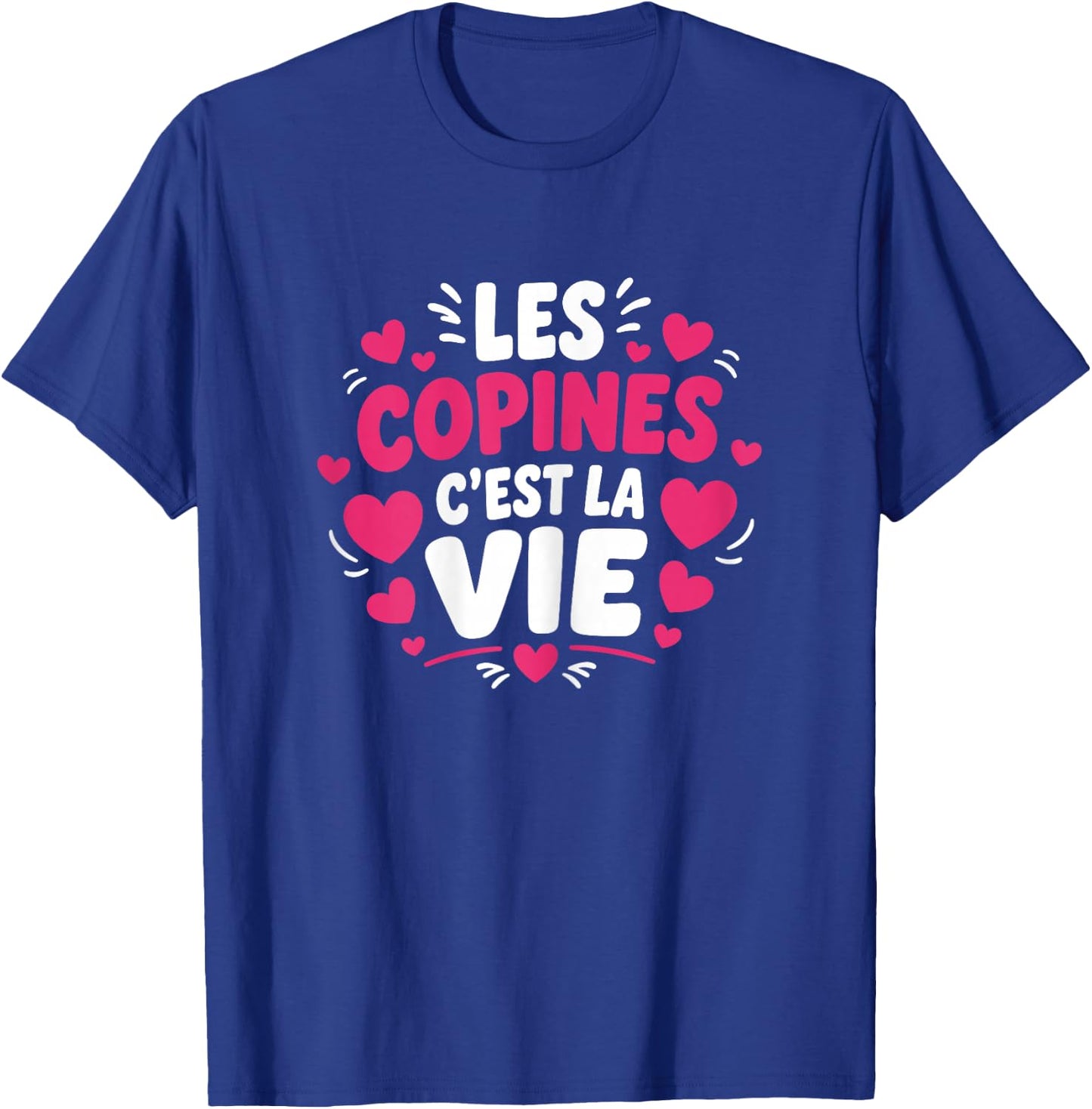 Copine Meilleures amies Filles Les copines C'est la Vie T-Shirt - T-Shirt | Royal