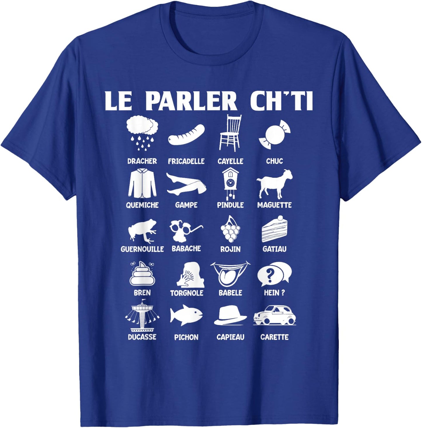 Humor Ch'ti Patois Vocabulary Expression Gift Region , Black, S T-Shirt - T-Shirt | Royal