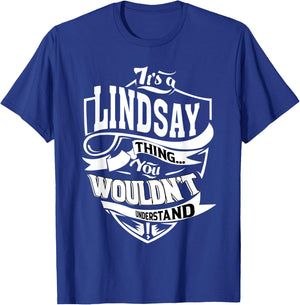 It's a LINDSAY Thing Gifts T-Shirt - T-Shirt | Royal