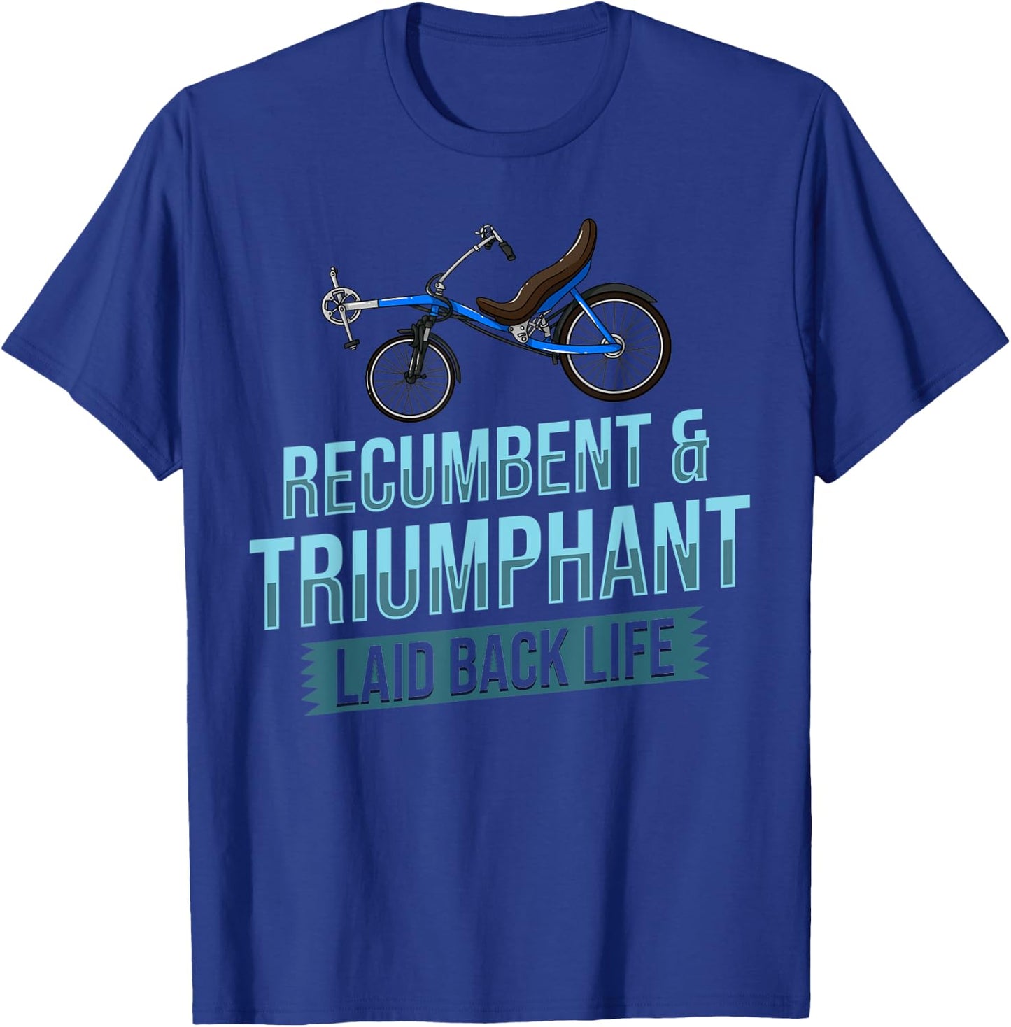 Recumbent Bike Gift Bicycle Trike Biker T-Shirt - T-Shirt | Royal