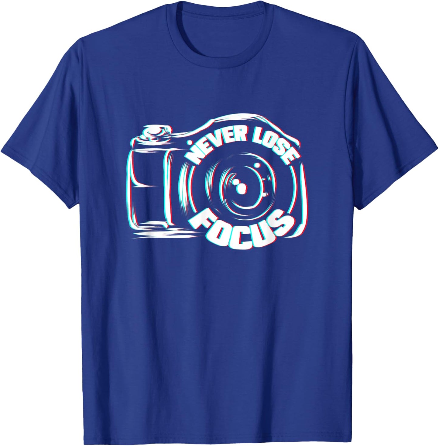 Photographer Gift Photography Lover Never Lose Focus T-Shirt - T-Shirt | Royal