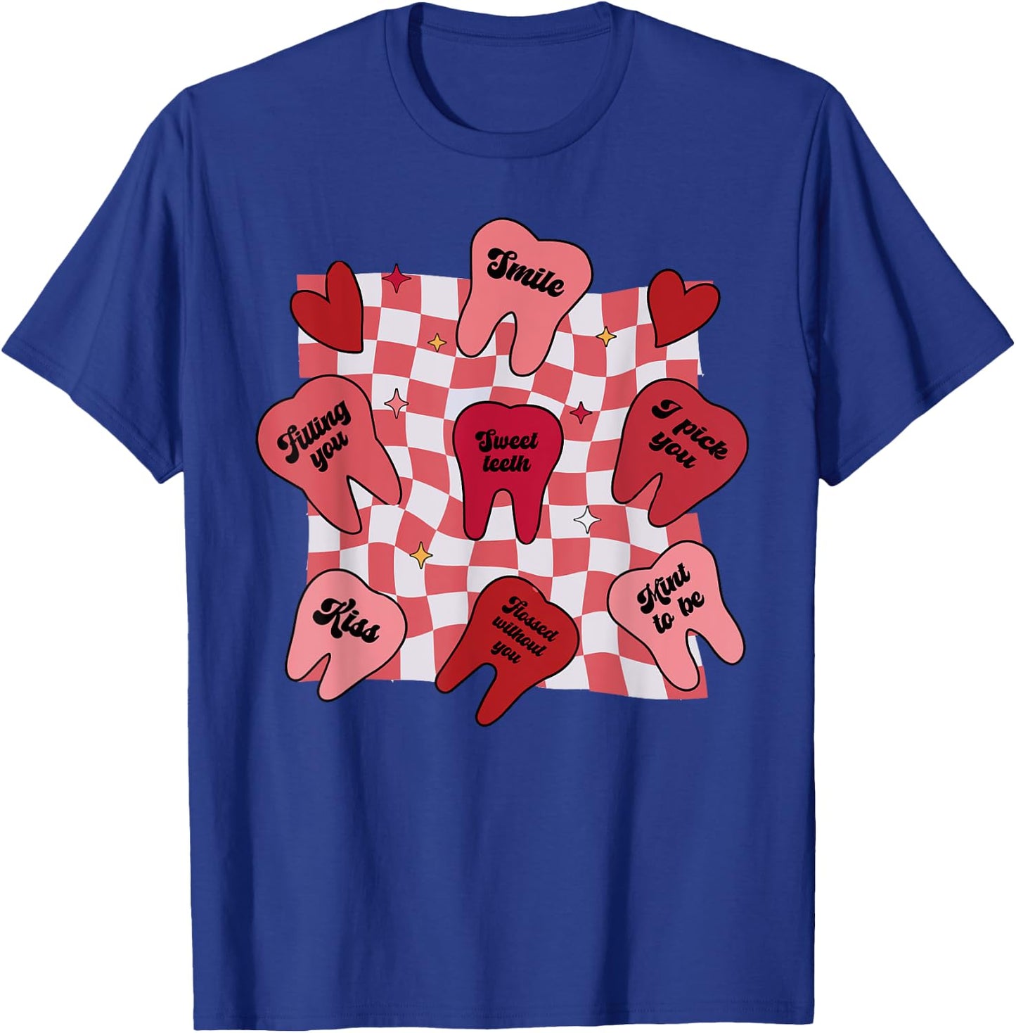 Valentines Dentist Dental Hygienist Tooth Candy Conversation T-Shirt - T-Shirt | Royal