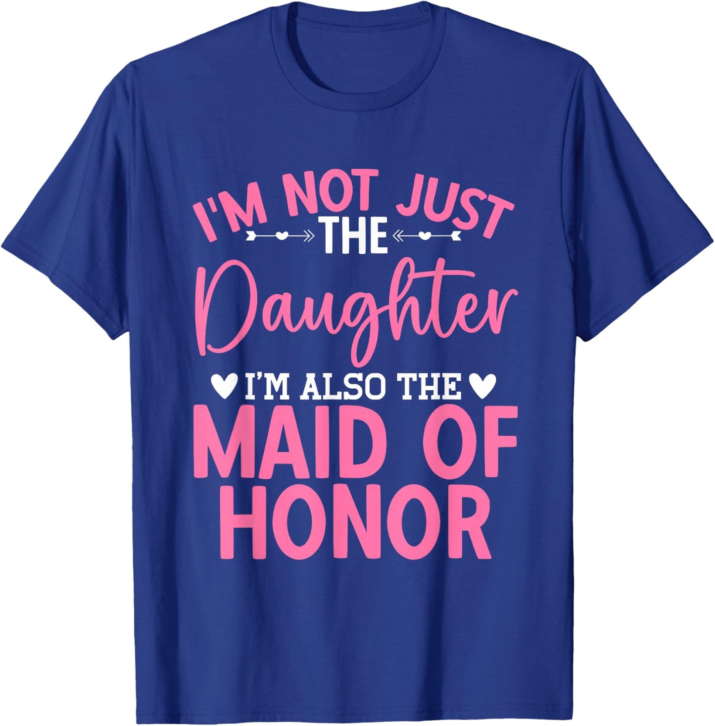 Daughter Bridesmaid Wedding Party Maid of Honor T-Shirt - T-Shirt | Royal