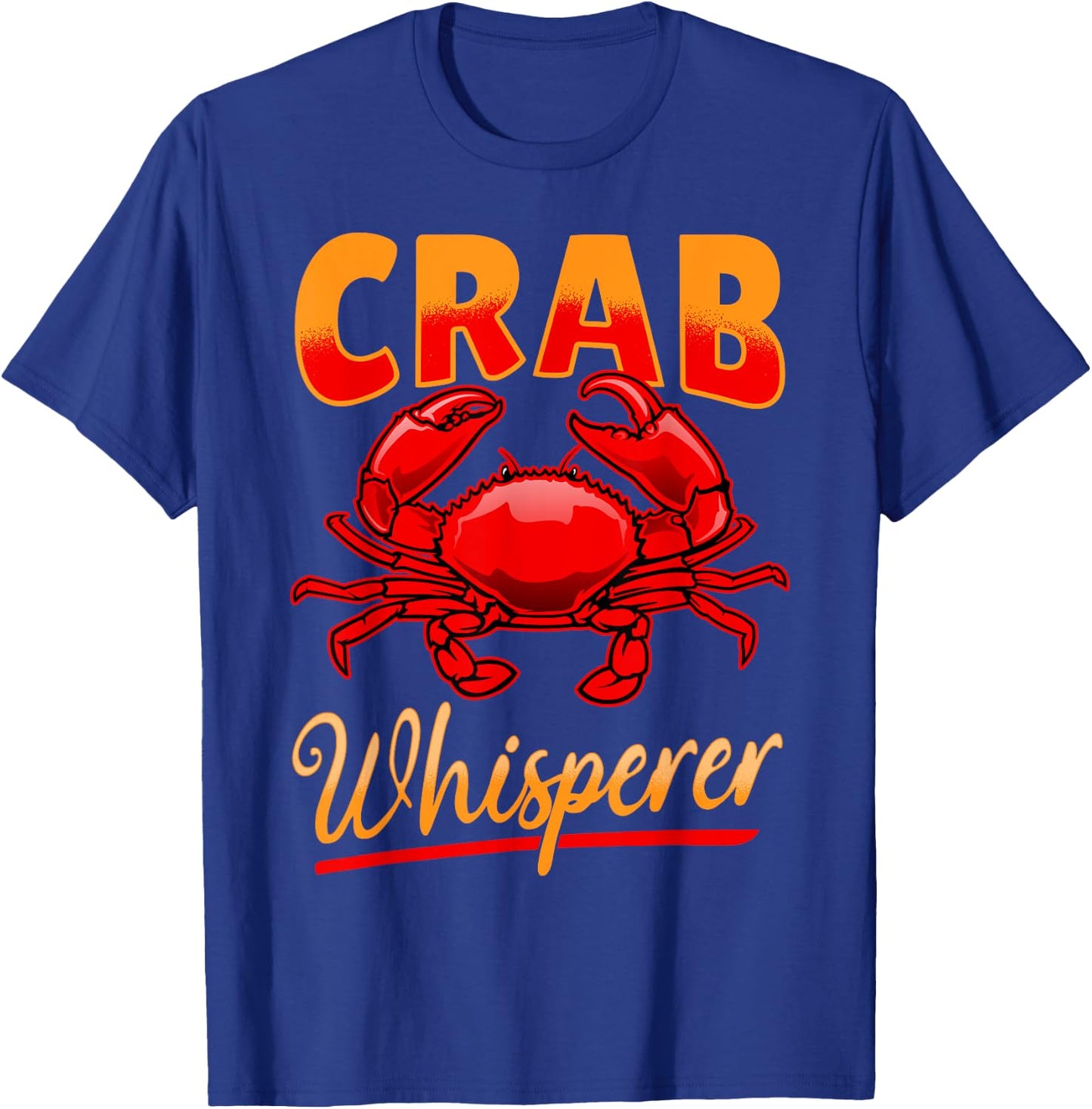 Crab Seafood lobster - Crab Whisperer T-Shirt - T-Shirt | Royal