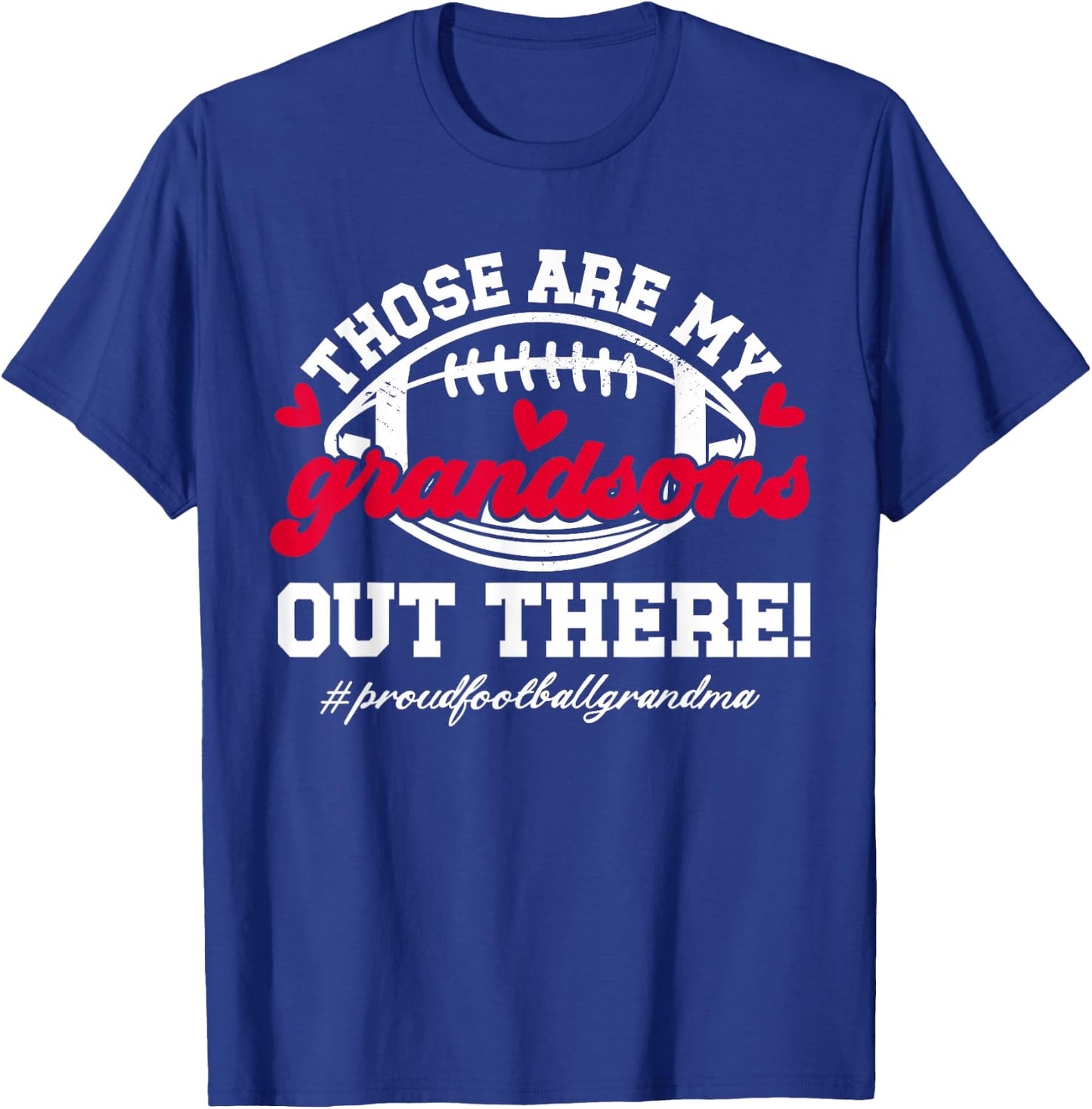 Those Are My Grandsons Football Grandma Of A Football Player T-Shirt - T-Shirt | Royal