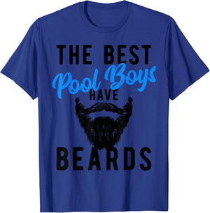 The Best Pool Boys Have Beards - Funny Joke T-Shirt - T-Shirt | Royal